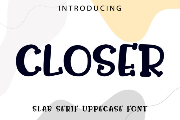 Why Closer Might Be the Slab Serif Your Brand Needs